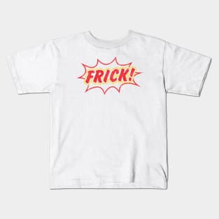 Frick (Variant) Kids T-Shirt